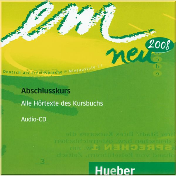 Em neu 2008 Abschlusskurs Audio-CD (Alle Hortexte des Kursbuchs). Dr. Michaela Perlmann-Balme, Dr. Dorte Weers. ISBN:9783195316972
Em neu 2008 Abschlusskurs Audio-CD (Alle Hortexte des Kursbuchs). Dr. Michaela Perlmann-Balme, Dr. Dorte Weers. ISBN:9783195316972