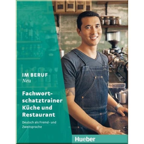 Im Beruf Neu Fachwortschatztrainer Kuche und Restaurant. Susanne Kirndorfer, Barbara Thiel. ISBN:9783193511904
Im Beruf Neu Fachwortschatztrainer Kuche und Restaurant. Susanne Kirndorfer, Barbara Thiel. ISBN:9783193511904