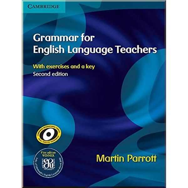 Grammar for English Language Teachers Second Edition with exercises and key. Martin Parrott. ISBN:9780521712040
Grammar for English Language Teachers Second Edition with exercises and key. Martin Parrott. ISBN:9780521712040