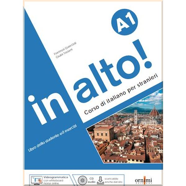 in alto! A1 con CD audio e Videogrammatica. Giulia Tossani, Fiorenza Quercioli. ISBN:9786188458628
in alto! A1 con CD audio e Videogrammatica. Giulia Tossani, Fiorenza Quercioli. ISBN:9786188458628