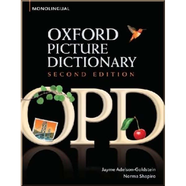 Oxford Picture Dictionary Second Edition Monolingual. Norma Shapiro, Jayme Adelson-Goldstein. ISBN:9780194369763
Oxford Picture Dictionary Second Edition Monolingual. Norma Shapiro, Jayme Adelson-Goldstein. ISBN:9780194369763