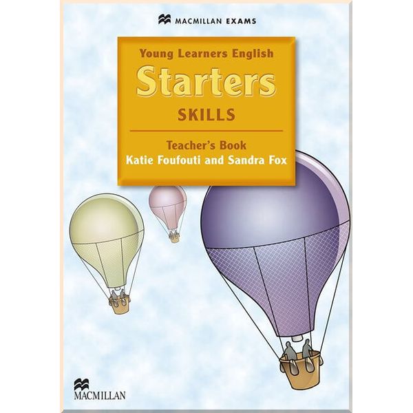 Young Learners English: Starters Skills Teacher's Book with Webcode. Sandra Fox, Katie Foufoutie. ISBN:9780230449015
Young Learners English: Starters Skills Teacher's Book with Webcode. Sandra Fox, Katie Foufoutie. ISBN:9780230449015