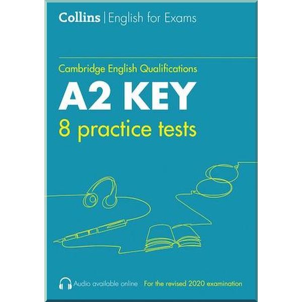 Collins Cambridge English: A2 Key — 8 Practice Tests. Sarah Jane Lewis, Patrick McMahon. ISBN:9780008367497
Collins Cambridge English: A2 Key — 8 Practice Tests. Sarah Jane Lewis, Patrick McMahon. ISBN:9780008367497