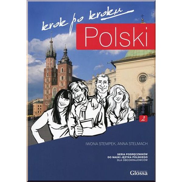 Polski krok po kroku 2 Podrecznik studenta. Iwona Stempek, Anna Stelmach. ISBN:9788393073115
Polski krok po kroku 2 Podrecznik studenta. Iwona Stempek, Anna Stelmach. ISBN:9788393073115