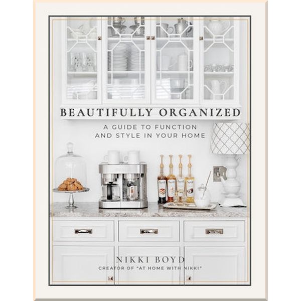 Beautifully Organized: A Guide to Function and Style in Your Home. Nikki Boyd. ISBN:9781944515683
Beautifully Organized: A Guide to Function and Style in Your Home. Nikki Boyd. ISBN:9781944515683