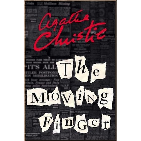 The Moving Finger (Book 3), Miss Marple Series. Agatha Christie. ISBN:9780008196547
The Moving Finger (Book 3), Miss Marple Series. Agatha Christie. ISBN:9780008196547