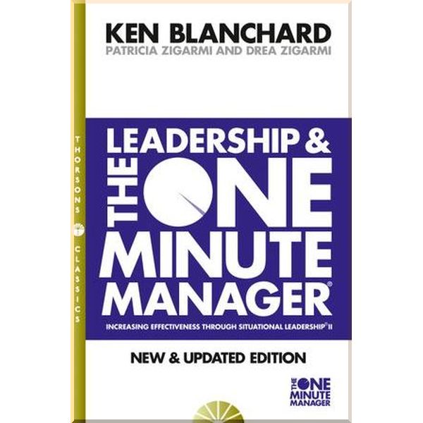 Leadership and the One Minute Manager. Drea Zigarmi,Kenneth Blanchard. ISBN:9780007103416
Leadership and the One Minute Manager. Drea Zigarmi,Kenneth Blanchard. ISBN:9780007103416