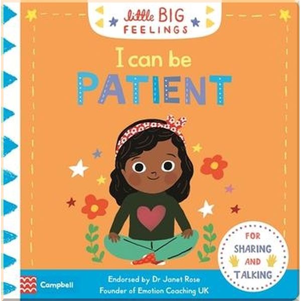 Campbell Books Little Big Feelings: I Can Be Patient. Marie Paruit. ISBN:9781529060720
Campbell Books Little Big Feelings: I Can Be Patient. Marie Paruit. ISBN:9781529060720