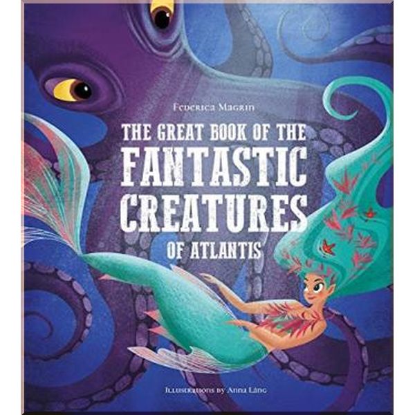 White Star The Great Book of the Fantastic Creatures of Atlantis. Anna Lang, Giuseppe D'Anna. ISBN:9788854416451
White Star The Great Book of the Fantastic Creatures of Atlantis. Anna Lang, Giuseppe D'Anna. ISBN:9788854416451