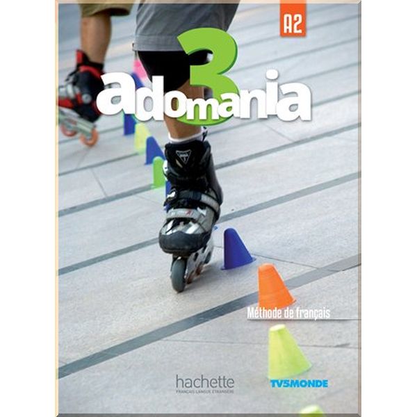 Adomania 3 Methode de Francais — Livre de l'eleve avec DVD-ROM. Celine Himber, Alice Reboul. ISBN:9782014015423
Adomania 3 Methode de Francais — Livre de l'eleve avec DVD-ROM. Celine Himber, Alice Reboul. ISBN:9782014015423