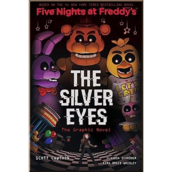 Scholastic Five Nights at Freddy's, Five Nights at Freddy's: The Silver Eyes (Book 1) (Graphic Novel). Claudia Schroder, Kira Breed-Wrisley. ISBN:9781407198460
Scholastic Five Nights at Freddy's, Five Nights at Freddy's: The Silver Eyes (Book 1) (Graphic Novel). Claudia Schroder, Kira Breed-Wrisley. ISBN:9781407198460