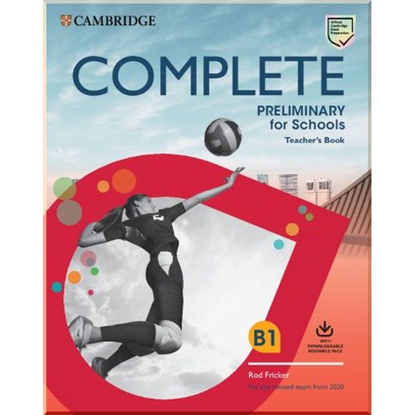 Complete Preliminary for Schools Teacher's Book with Downloadable Resource Pack. Rod Fricker. ISBN:9781108539104
Complete Preliminary for Schools Teacher's Book with Downloadable Resource Pack. Rod Fricker. ISBN:9781108539104