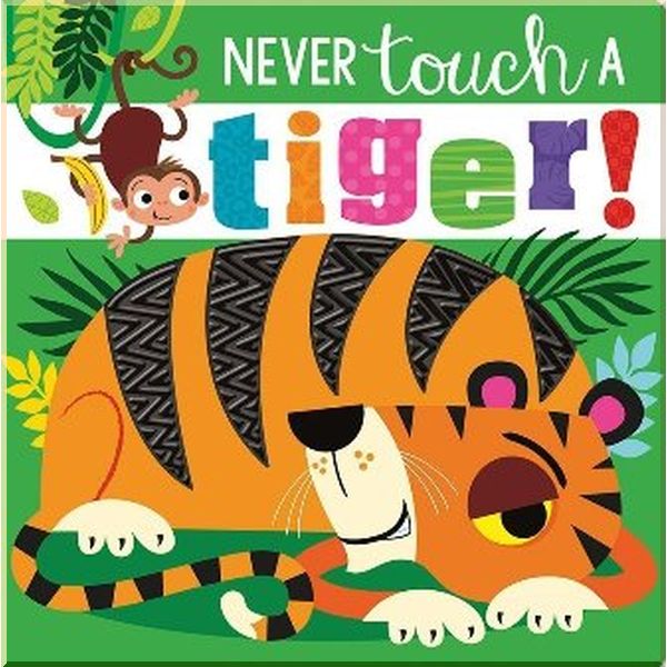 Make Believe Ideas Never Touch a Tiger!. Stuart Lynch, Rosie Greening. ISBN:9781789471984
Make Believe Ideas Never Touch a Tiger!. Stuart Lynch, Rosie Greening. ISBN:9781789471984