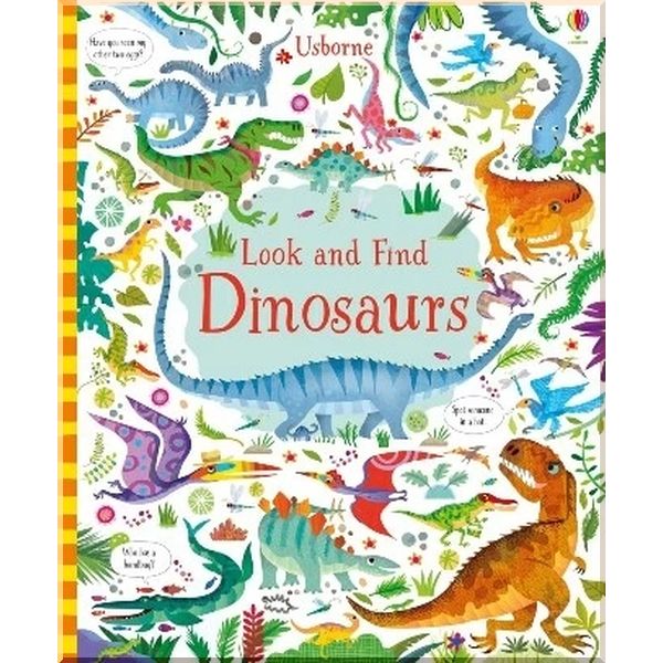 Usborne Look and Find Dinosaurs. Gareth Lucas Kirsteen Robson. ISBN:9781474921343
Usborne Look and Find Dinosaurs. Gareth Lucas Kirsteen Robson. ISBN:9781474921343