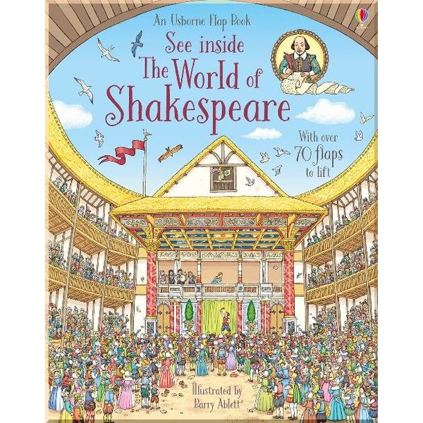 Usborne See inside the World of Shakespeare. Barry Ablett Rob Lloyd Jones. ISBN:9781409582090
Usborne See inside the World of Shakespeare. Barry Ablett Rob Lloyd Jones. ISBN:9781409582090