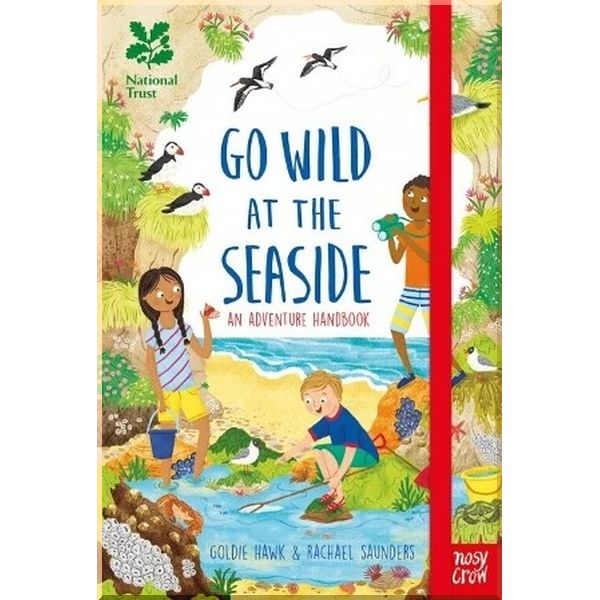 Nosy Crow National Trust: Go Wild at the Seaside. Goldie Hawk Rachael Saunders. ISBN:9781788003322
Nosy Crow National Trust: Go Wild at the Seaside. Goldie Hawk Rachael Saunders. ISBN:9781788003322