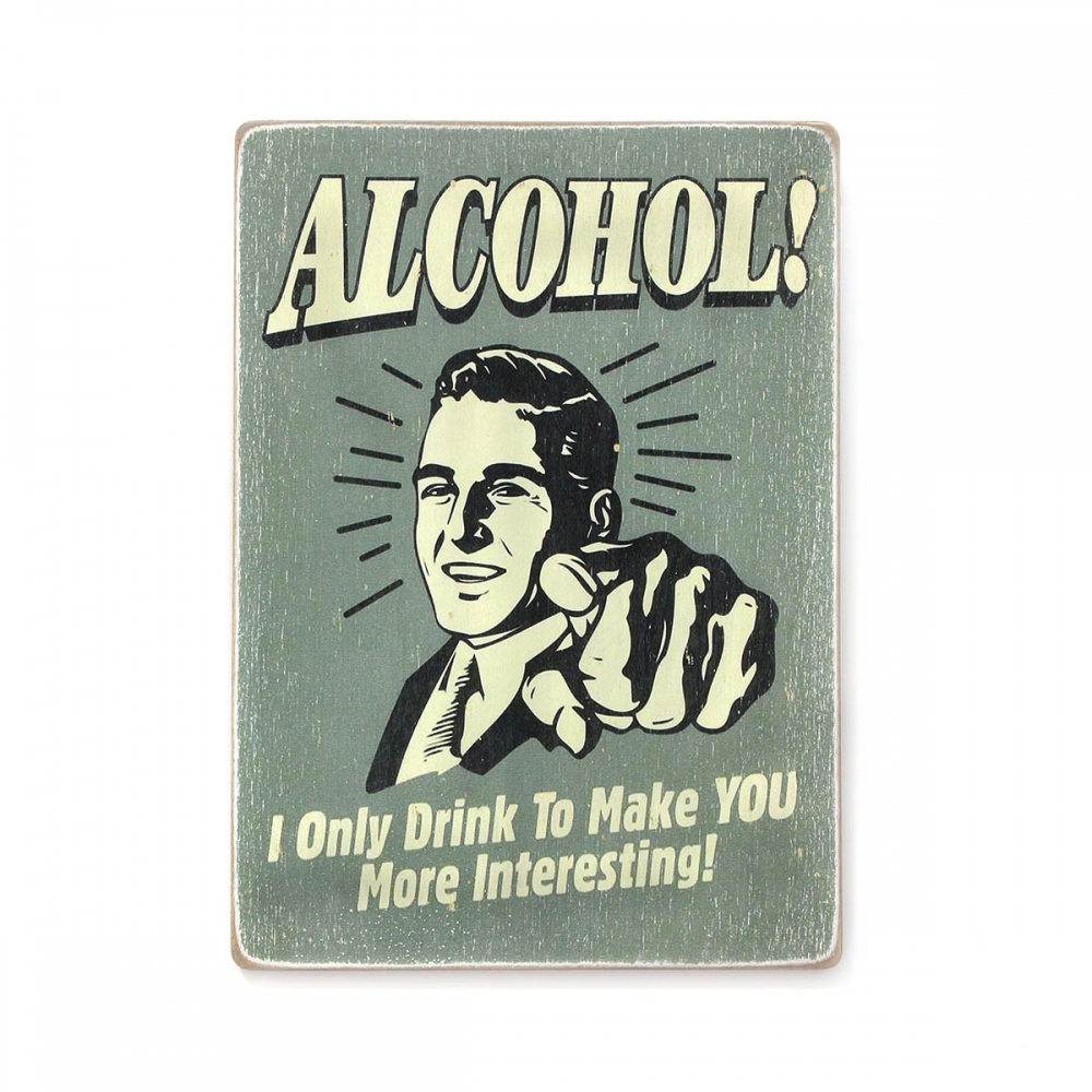 Деревянный постер Юмор и цитаты Alcohol! I only drink to make you more interesting А2
Деревянный постер Юмор и цитаты Alcohol! I only drink to make you more interesting А2