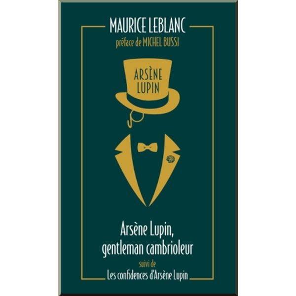 Arsene Lupin, gentleman cambrioleur suivi de Les Confidences d'Arsene Lupin, Arsene Lupin Series. Maurice Leblanc. ISBN:9782377359493
Arsene Lupin, gentleman cambrioleur suivi de Les Confidences d'Arsene Lupin, Arsene Lupin Series. Maurice Leblanc. ISBN:9782377359493