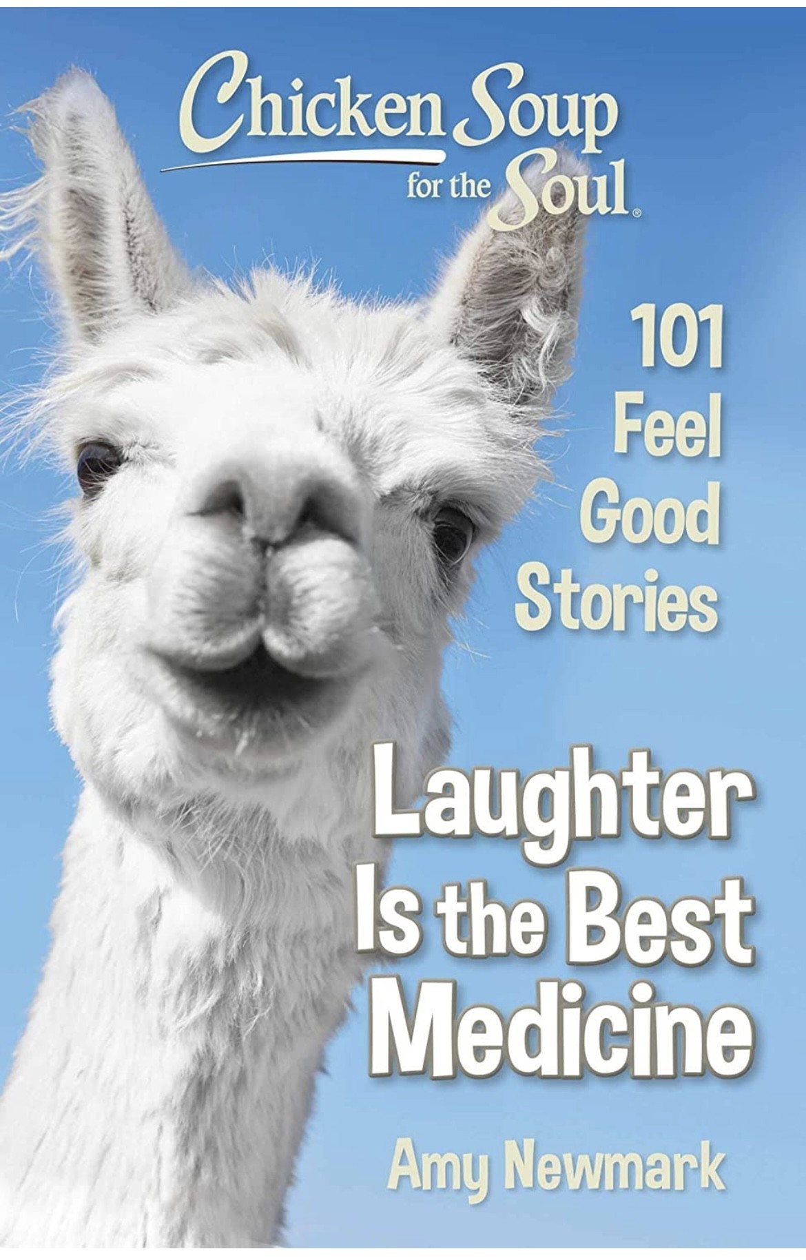 Куриный бульон для души. Chicken Soup for the Soul 101 Feel good stories laughter is the best medicine Amy Newmark
Куриный бульон для души. Chicken Soup for the Soul 101 Feel good stories laughter is the best medicine Amy Newmark