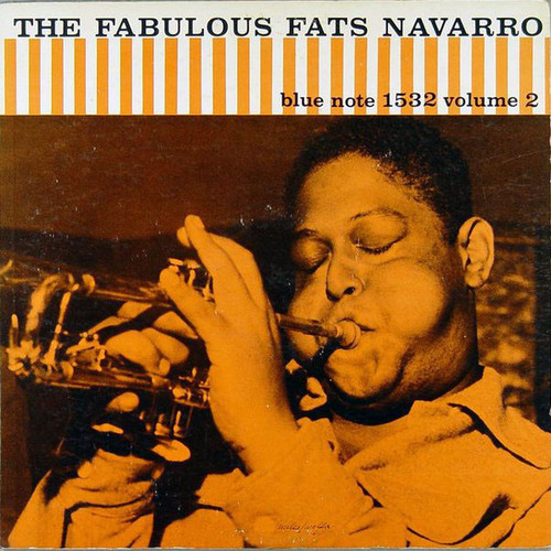 Виниловая пластинка Fats Navarro – The Fabulous Fats Navarro Vol. 2 1976 (Lnj-70074, Insert) Blue Note/japan Nm/nm (art.227554)
Виниловая пластинка Fats Navarro – The Fabulous Fats Navarro Vol. 2 1976 (Lnj-70074, Insert) Blue Note/japan Nm/nm (art.227554)
