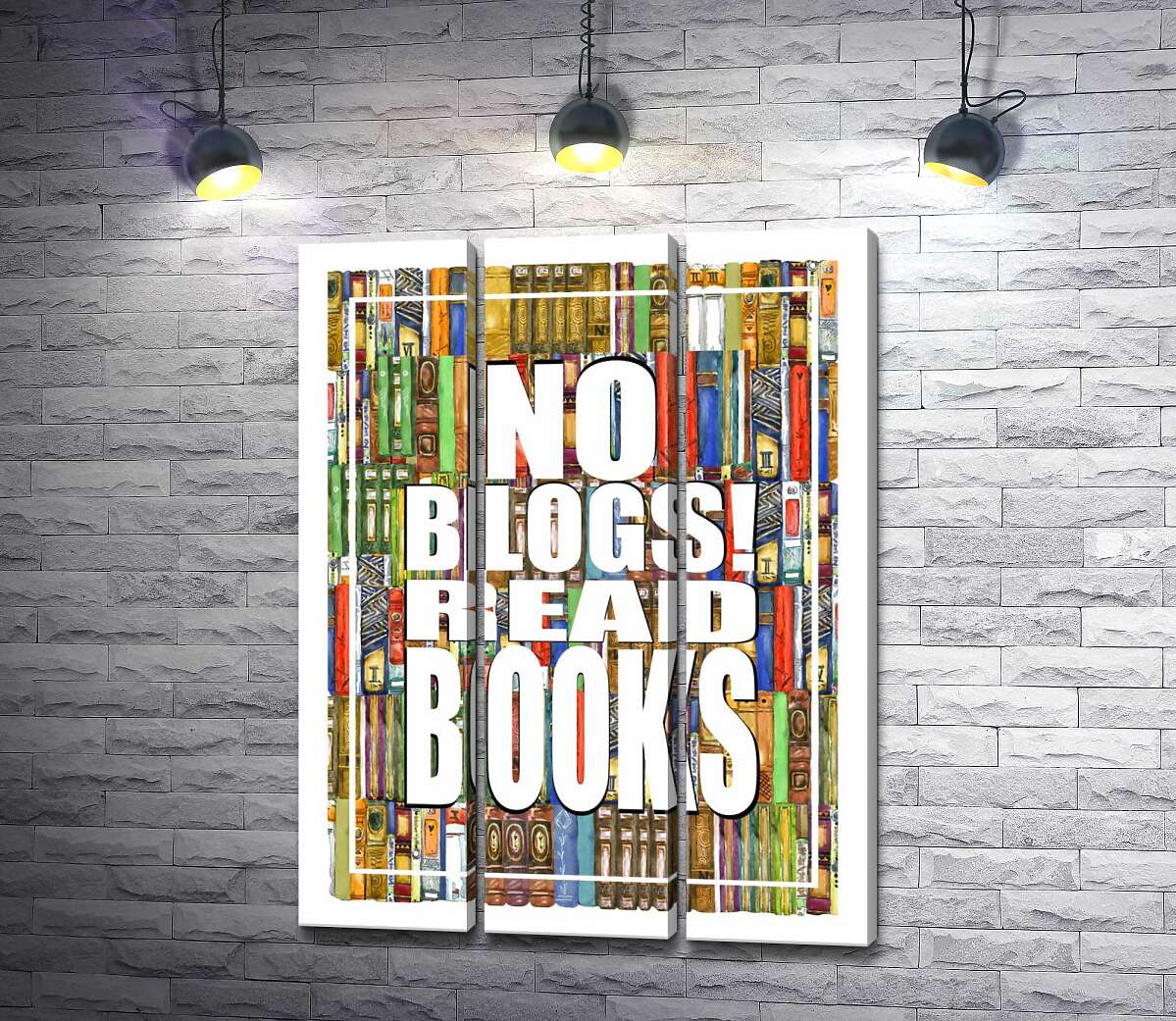 Модульная картина ArtPoster Надпись "No blogs! Read books" на фоне книг 102x136 см Модуль №11
Модульная картина ArtPoster Надпись "No blogs! Read books" на фоне книг 102x136 см Модуль №11