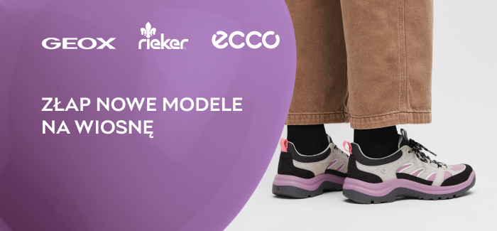 Ecco, Geox, Rieker - złap nowe modele na wiosnę!