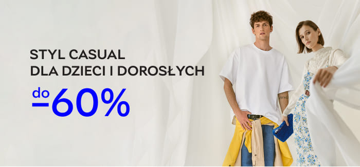Styl casual dla dzieci ta dorosłych - aż do -60%!