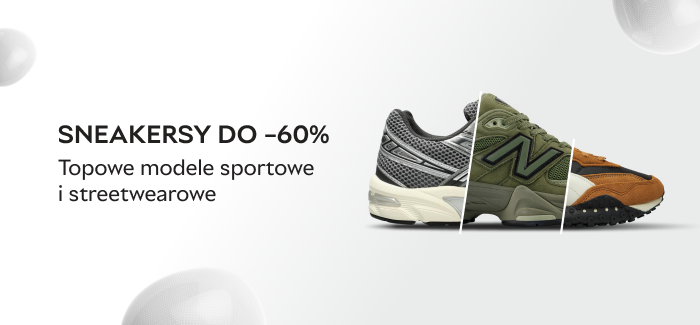👟Topowe sneakersy sportowe i streetwearowe do -60%!
