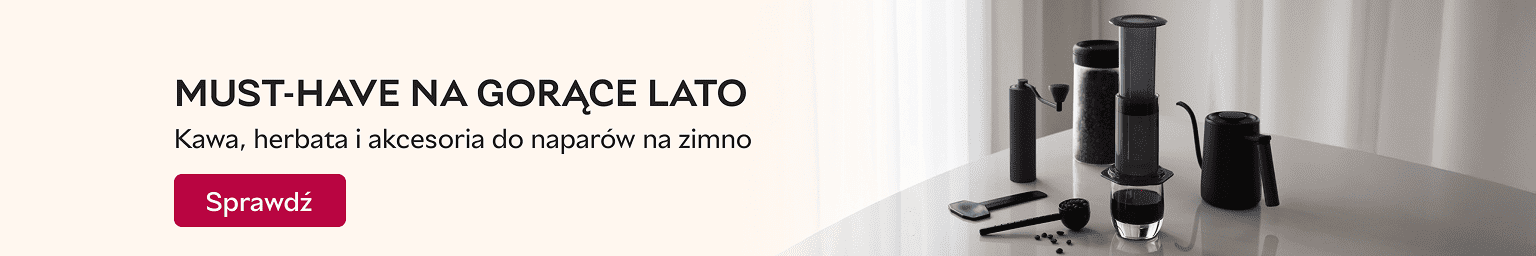 Must-have na gorące lato. Kawa, herbata i akcesoria do naparów na zimno