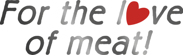 For the love of meat!