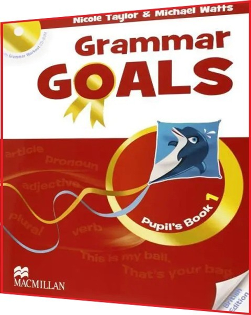Grammar Goals. Pupil's Book with Grammar Workout CD. 1. Macmillan ...