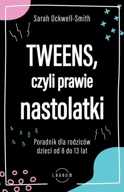 Tweens або майже підлітки - Оквелл-Сміт Сара (9788382310184) - зображення 1