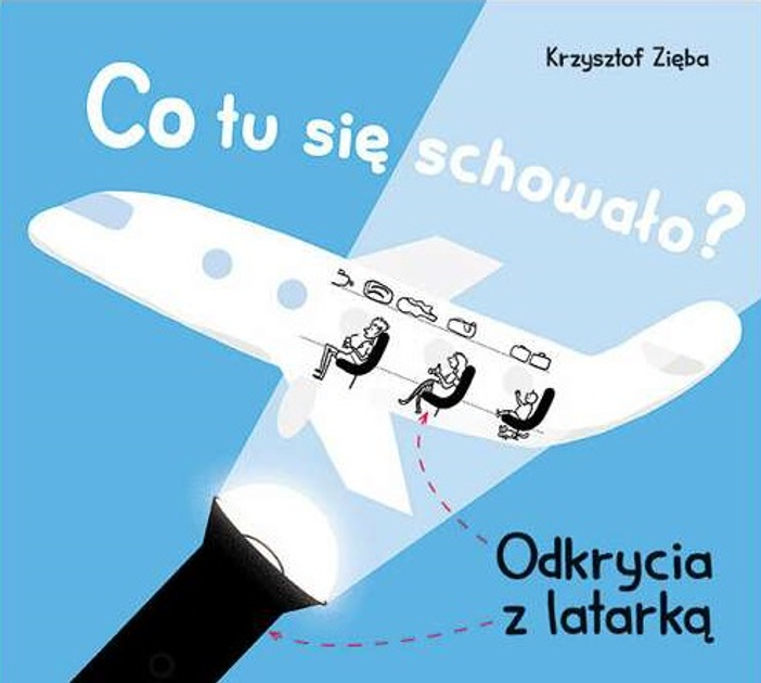 Co tu się schowało? Odkrycia z latarką - Zięba Krzysztof (9788377637166) - obraz 1