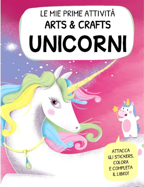 My First Arts & Crafts Activities Unicorns - I.Trevisan, G. Meneguzzo, M. Gaule (wersja włoska) (9788830310469) - obraz 3