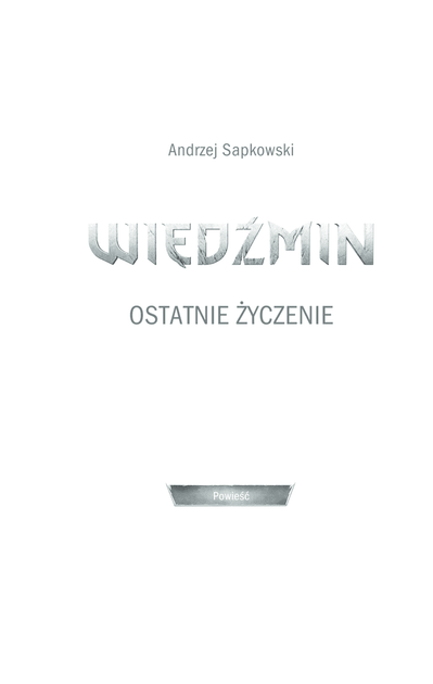 Відьмак. Останнє бажання. Книга 1 (9786171519169) - Фото 2 Відьмак. Останнє бажання. Книга 1 (9786171519169) - зображення 2