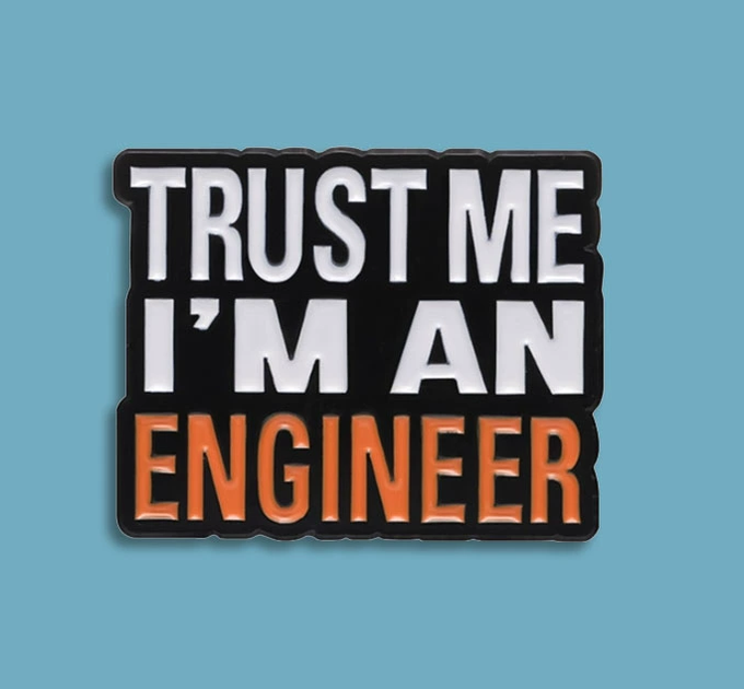 Значок металлический Trust me I'm an engineer - Фото 1 Значок металлический Trust me I'm an engineer - изображение 1