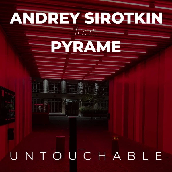 Andrey Sirotkin & PYRAME - Untouchable (EP) - Фото 1 Andrey Sirotkin & PYRAME - Untouchable (EP) - зображення 1