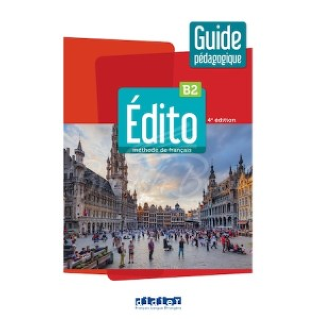 Edito B2 4e Edition Guide pédagogique - Фото 1 Edito B2 4e Edition Guide pédagogique - изображение 1