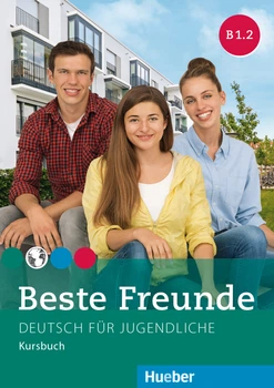 Beste Freunde B1.2: Kursbuch - Manuela Georgiakaki, Elisabeth Graf-Riemann, Anja Schümann, Christiane Seuthe - 978-3-19-501053-5