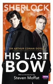Sherlock: His Last Bow-Артур Конан Дойл-(9781849907613)