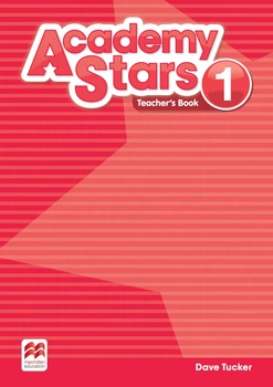 Academy Stars Level 1: Teacher’s Book Pack - Dave Tucker - 9781380025579