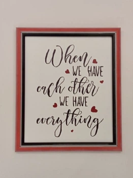 Постер «When we have each other, we have everything» в раме 29х34см Frames Posters Decor