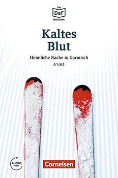 Kaltes Blut. Heimliche Rache in Garmisch. A1/A2