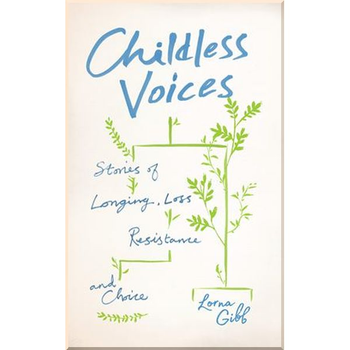Childless Voices. Lorna Gibb. ISBN:9781783782628