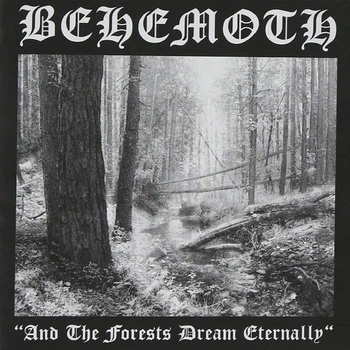 Behemoth - And The Forests Dream Eternally 2002/2018 (Bobv624Lp) EU Mint Виниловая пластинка (art.240637)