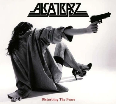 ALCATRAZZ – Disturbing The Peace (CD, Digipack, EU)