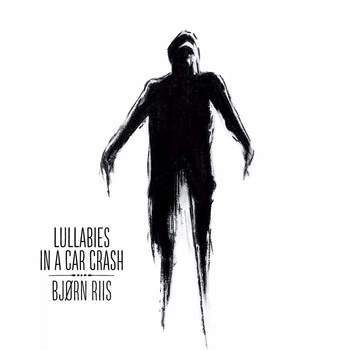 BJORN RIIS – Lullabies In A Car Crash (CD, Norway)