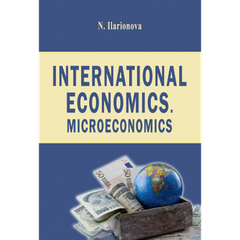 International Economics. Microeconomics (Міжнародна економіка. Мікроекономіка). Навч. пос.