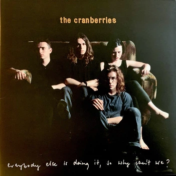 Cranberries - Everybody Else Is Doing It, So Why Can"t We? 1993/2018 (6750577) Island/EU Mint Виниловая пластинка (art.240936)