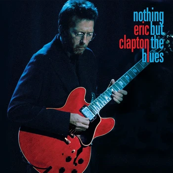 Виниловая пластинка&nbsp;Eric Clapton – Nothing But The Blues (2LP)